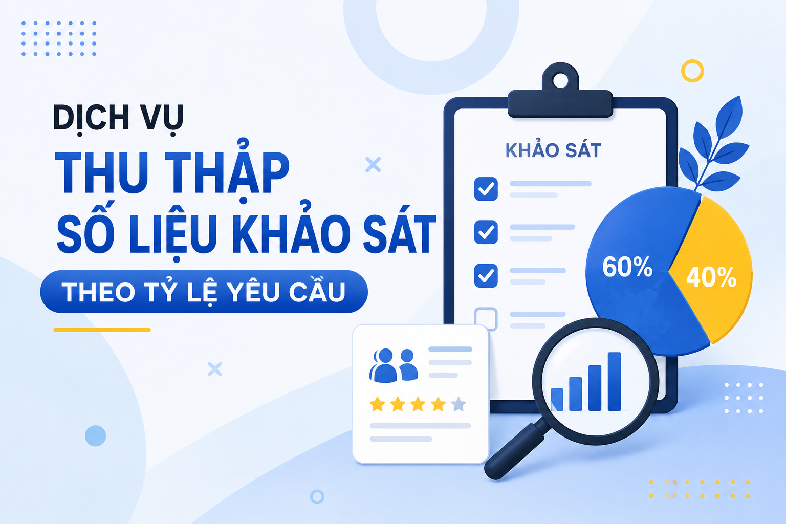 Dịch vụ thu thập số liệu khảo sát theo tỷ lệ yêu cầu
