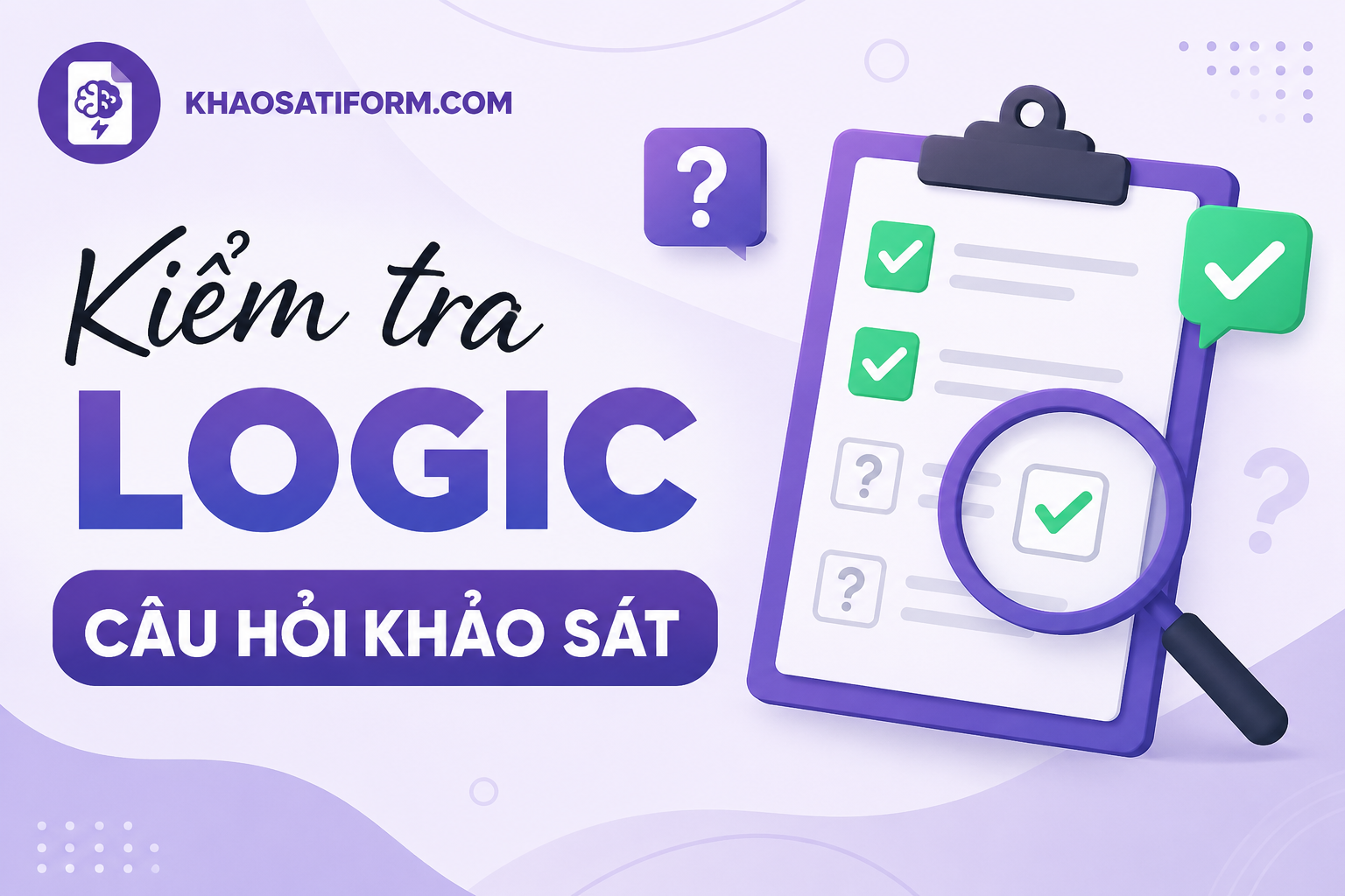 Kiểm tra logic câu hỏi khảo sát