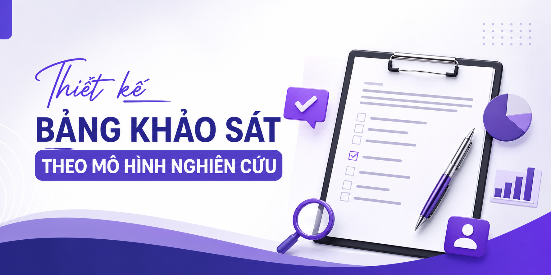 Thiết kế bảng khảo sát theo mô hình nghiên cứu