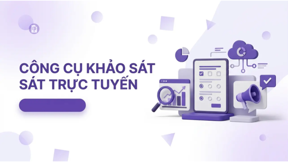 Khám phá công cụ khảo sát trực tuyến miễn phí hiệu quả
